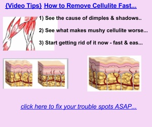 Cellulite video tips