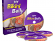 My Bikini Belly System